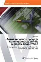 Lena Vogel - Auswirkungen temporärer Planungsansätze auf die regionale Kooperation
