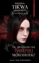 Folsch, Olivie Folsché, Olivier Folsché, Neumann, Mathias T. Neumann, Mathias Tikwa Neumann - Die Abenteuer der Vampiri Mörderherz
