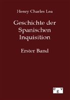 Henry Ch. Lea, Henry Ch.                         10000078539 Lea, Henry Charles Lea - Geschichte der Spanischen Inquisition. Bd.1