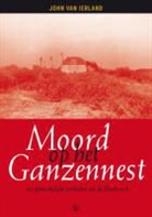 John van Ierland, Jan Houdijk, Irene Pekaar - Moord op het ganzennest + Gevouwen plattegrond (achterflap) / druk 1
