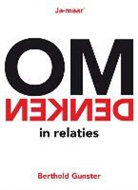 Berthold Gunster - Omdenken in relaties