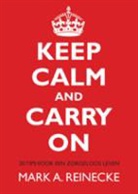 Mark Reinecke, Mark A. Reinecke - Keep calm and carry on