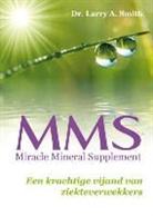 Larry A. Smith - MMS Miracle Mineral Supplement