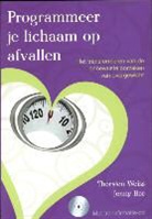 Jenny Bor, Thorsten Weis, Thorsten Weiss - Programmeer je lichaam op afvallen