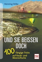Henning Stilke - Und sie beissen doch