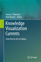 Banissi, Banissi, Ebad Banissi, Francis T. Marchese, Franci T Marchese, Francis T Marchese - Knowledge Visualization Currents