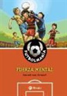 Gerard Van Gemert, Mark Janssen - Futbolmanía. Fuerza mental