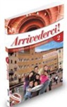 Federica Colombo - ARRIVEDERCI 2. CORSO MULTIMEDIALE DI ITALIANO PER STRANIERI (CON CD)