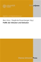 Ilker Ataç, Heinz Fassmann u a, Sieglind Rosenberger, Sieglinde Rosenberger - Politik der Inklusion und Exklusion
