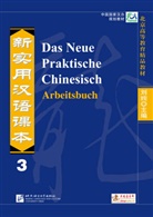 Xi Chen, Xi u a Chen, Shehu Liu, Shehui Liu, Xun Liu, Jiawei Shi... - Das Neue Praktische Chinesisch - 3: Das Neue Praktische Chinesisch - Arbeitsbuch 3