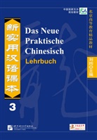 Xi Chen, Xi u a Chen, Shehu Liu, Shehui Liu, Xun Liu, Jiawei Shi... - Das Neue Praktische Chinesisch - 3: Das Neue Praktische Chinesisch - Lehrbuch 3