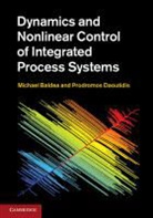 Michael Baldea, Michael (University of Texas Baldea, Michael Daoutidis Baldea, BALDEA MICHAEL DAOUTIDIS PRODROM, Prodromos Daoutidis - Dynamics and Nonlinear Control of Integrated Process Systems
