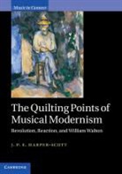 J P E Harper Scott, HARPER SCOTT J P E UNIVERSITY O, J. P. E. Harper-Scott, J. P. E. (Royal Holloway Harper-Scott, J. P. E. (University of Liverpool) Harper-Scott, J.p.e. (University of Liverpool) Harper-Scott - Quilting Points of Musical Modernism