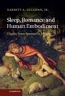 Garrett A Sullivan, Garrett A. Sullivan, Jr Sullivan, Jr Garrett A. Sullivan, Jr. Garrett A. Sullivan, SULLIVAN GARRETT A... - Sleep, Romance and Human Embodiment