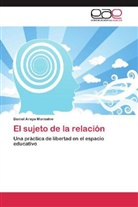 Daniel Araya Monsalve - El sujeto de la relación