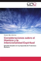 Roberto Mora Martínez - Consideraciones sobre el Hombre y la Intencionalidad Espiritual