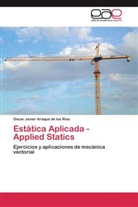Oscar Javier Araque de los Rios - Estática Aplicada - Applied Statics
