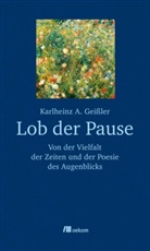 Karlheinz A Geissler, Karlheinz A. Geißler - Lob der Pause