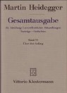 Martin Heidegger - Gesamtausgabe Abt. 3 Unveröffentliche Abhandlungen Bd. 70. Über den Anfang (1941)