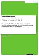 Jonathan Berberich - Fatigue in Business Aviation
