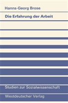 Hanns-Georg Brose - Die Erfahrung der Arbeit