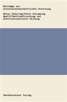 Heinz Dedering, Peter Schimming - Qualifikationsforschung und arbeitsorientierte Bildung