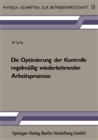 W Erfle, W. Erfle, Walter Erfle - Die Optimierung der Kontrolle regelmäßig wiederkehrender Arbeitsprozesse
