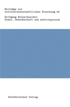 Wolfgang Bernschneider - Staat, Gewerkschaft und Arbeitsprozeß