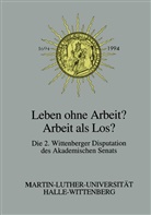 Hans-Herma Hartwich, Hans-Herman Hartwich - Leben ohne Arbeit? Arbeit als Los?