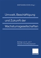 Herman Bartmann, Hermann Bartmann, John, John, Klaus-Dieter John - Umwelt, Beschäftigung und Zukunft der Wachstumsgesellschaften