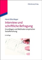 Horst O Mayer, Horst O. Mayer, Horst Otto Mayer - Interview und schriftliche Befragung