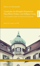Ernst Von Destouches, Peter Halm - Geschichte des Königlich Bayerischen Haus-Ritter-Ordens vom Heiligen Georg