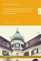 Ernst Von Destouches - Geschichte des Historischen Museums und der Maillinger Sammlung der Stadt München