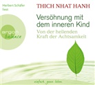 Thich Nhat Hanh, Thich Thich Nhat Hanh, Herbert Schäfer - Versöhnung mit dem inneren Kind, 3 Audio-CDs (Audiolibro)