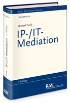 Michael Gross - Handbuch IP-/IT-Mediation