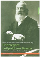 Leutheusse, Ulrik Leutheusser, Ulrike Leutheusser, Rumschötte, Rumschöttel, Rumschöttel... - Prinzregent Luitpold von Bayern