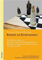 Katharina Zeppezauer-Wachauer - Kurzwîl als Entertainment