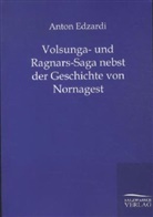Anton Edzardi - Volsunga- und Ragnars-Saga nebst der Geschichte von Nornagest