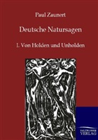 Paul Zaunert - Deutsche Natursagen. Bd.1