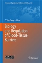 C. Yan Cheng, C Yan Cheng, C. Yan Cheng, Yan Cheng, C Yan Cheng - Biology and Regulation of Blood Tissue Barriers