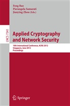 Feng Bao, Pierangel Samarati, Pierangela Samarati, Jianying Zhou - Applied Cryptography and Network Security