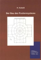 H Kobold, H. Kobold - Der Bau des Fixsternsystems