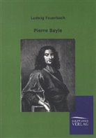 Ludwig Feuerbach - Pierre Bayle