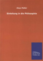 Aloys Müller - Einleitung in die Philosophie