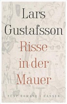 Lars Gustafsson - Risse in der Mauer