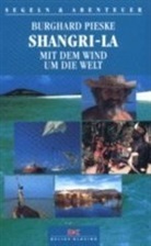 Burghard Pieske - Shangri-La, Mit dem Wind um die Welt