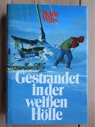 Heide Wilts - Gestrandet in der weißen Hölle