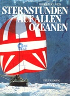 Erich Wilts, Heide Wilts - Sternstunden auf allen Ozeanen