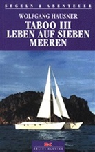 Wolfgang Hausner - Taboo III, Leben auf sieben Meeren
