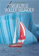 Erich Wilts, Heide Wilts - Segelziele voller Wunder